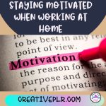 staying motivated when working from home