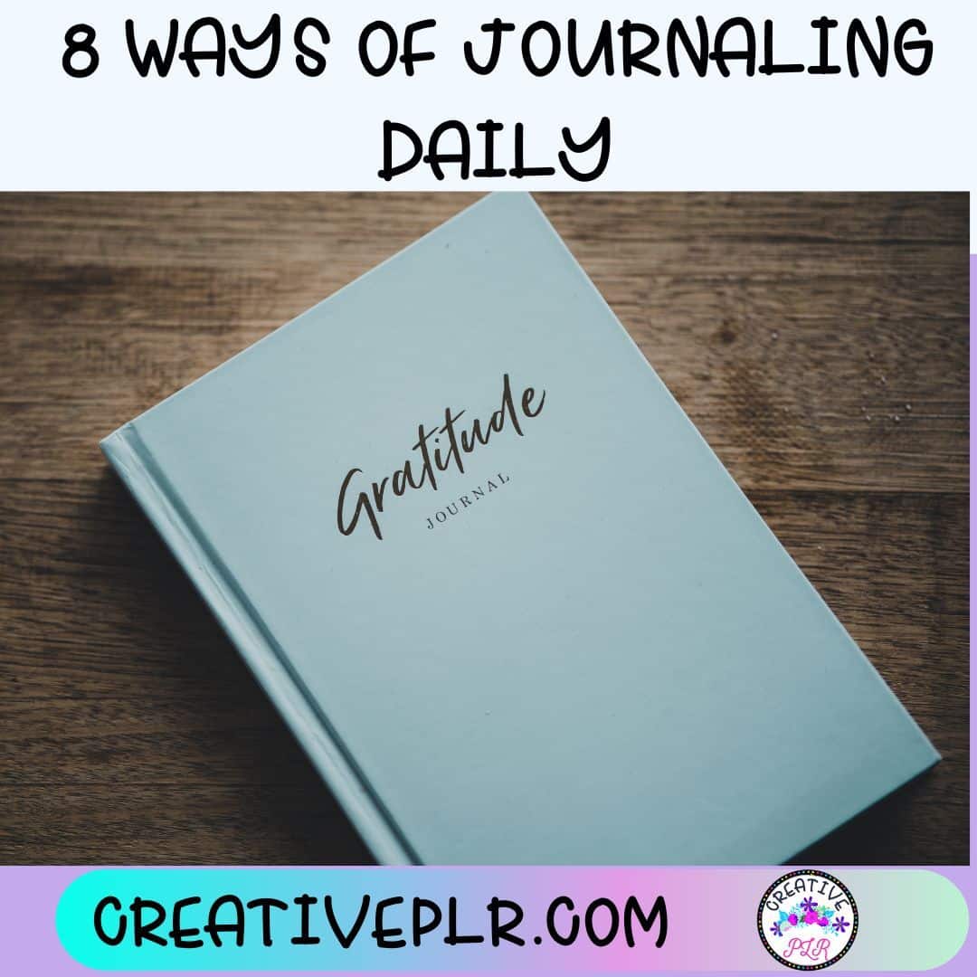 8 Ways of Journaling Daily - Creative PLR