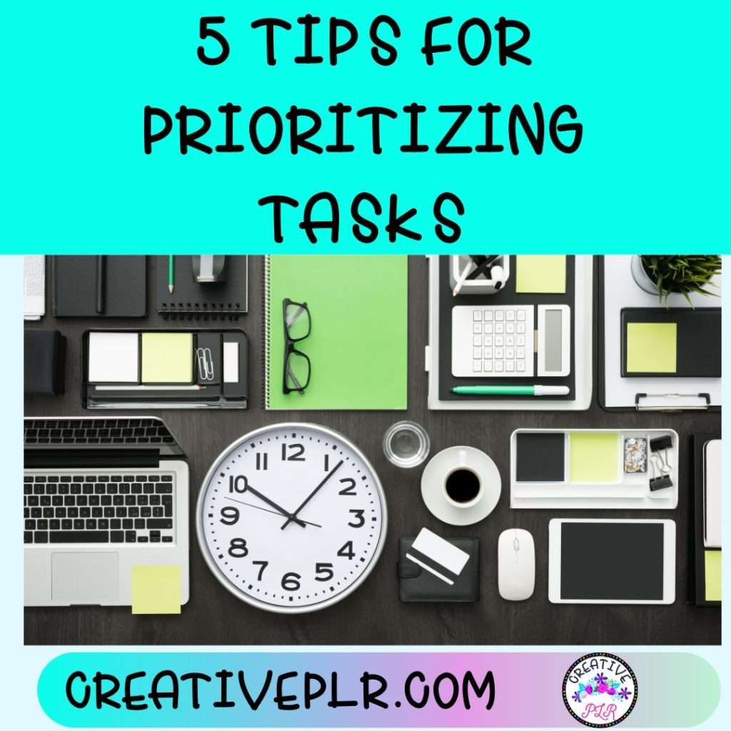 5 Tips For Prioritizing Tasks
