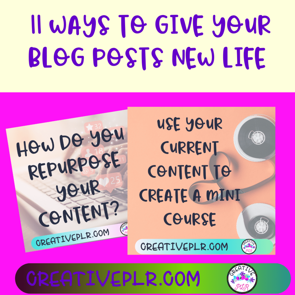 11 Ways to Give Your Blog Posts New Life