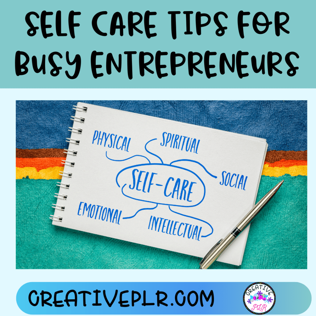 Self Care Tips for Busy Entrepreneurs
