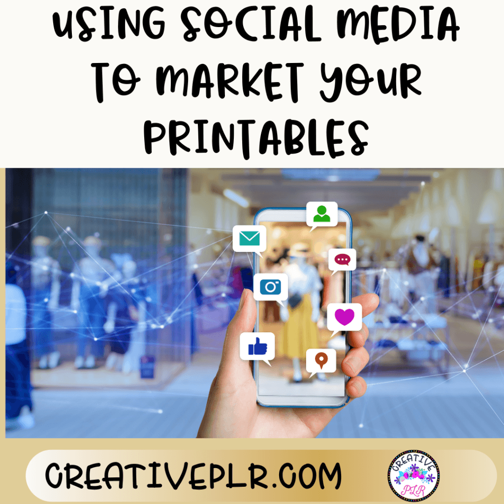 Using Social Media to Market Your Printables