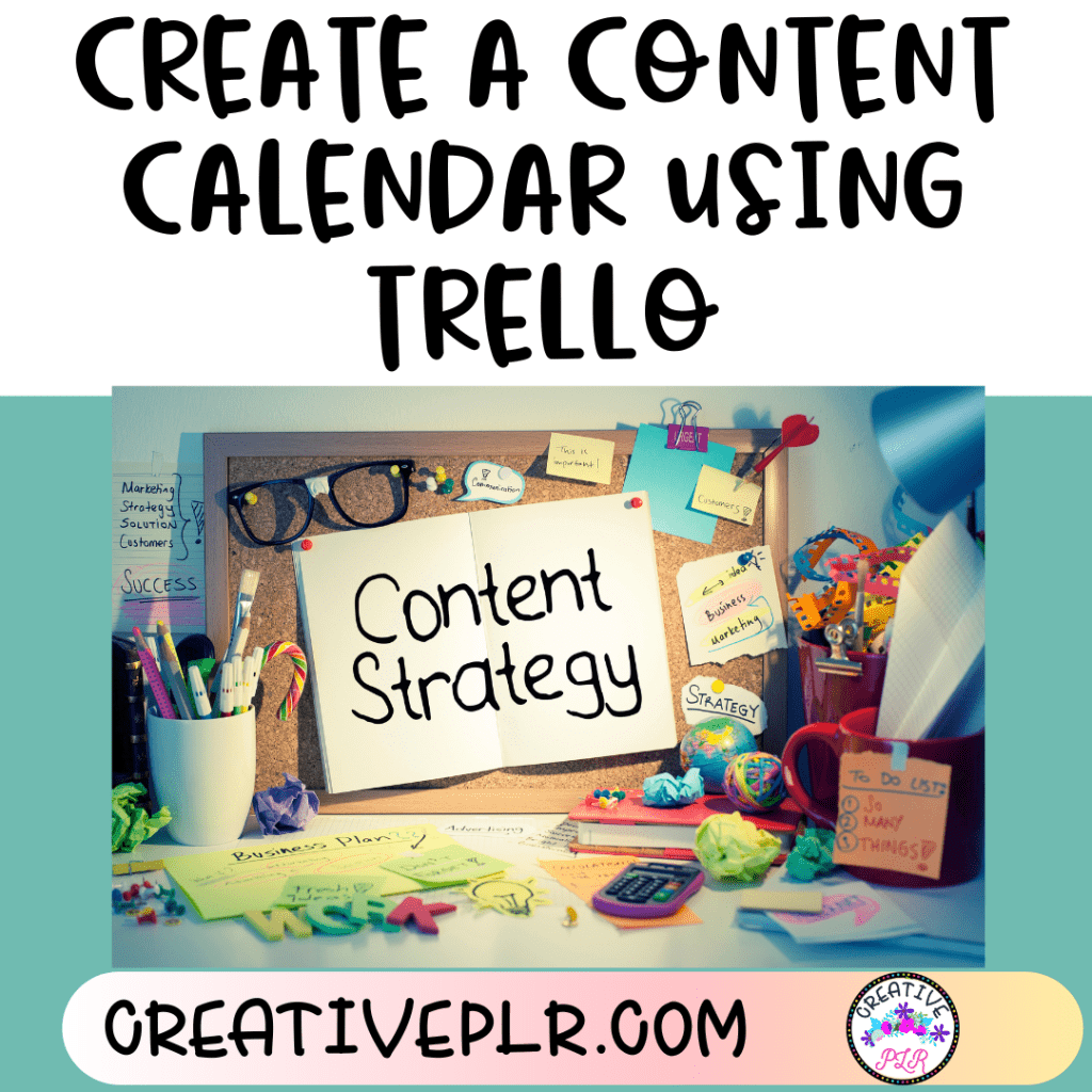 Create a Content Calendar Using Trello