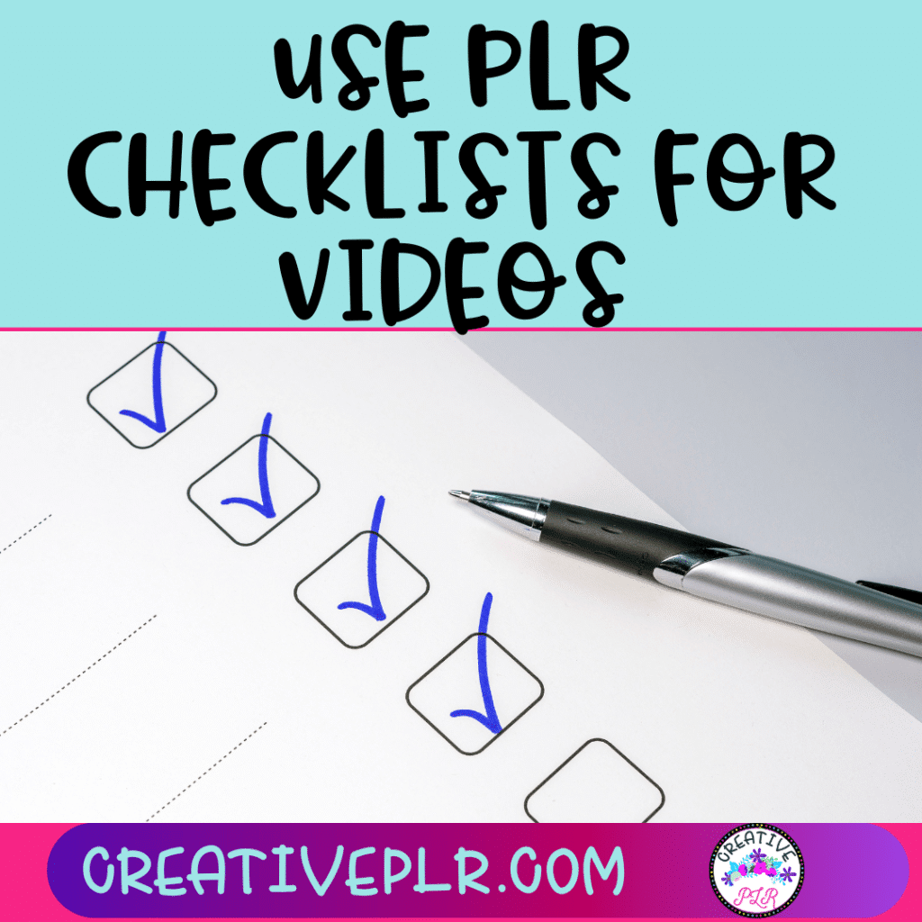 Use PLR Checklists for Videos
