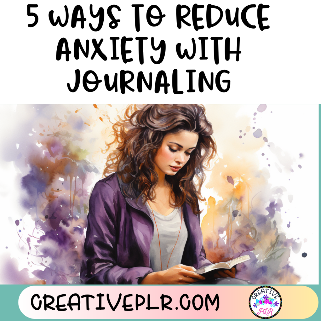 5 Ways to Reduce Anxiety with Journaling