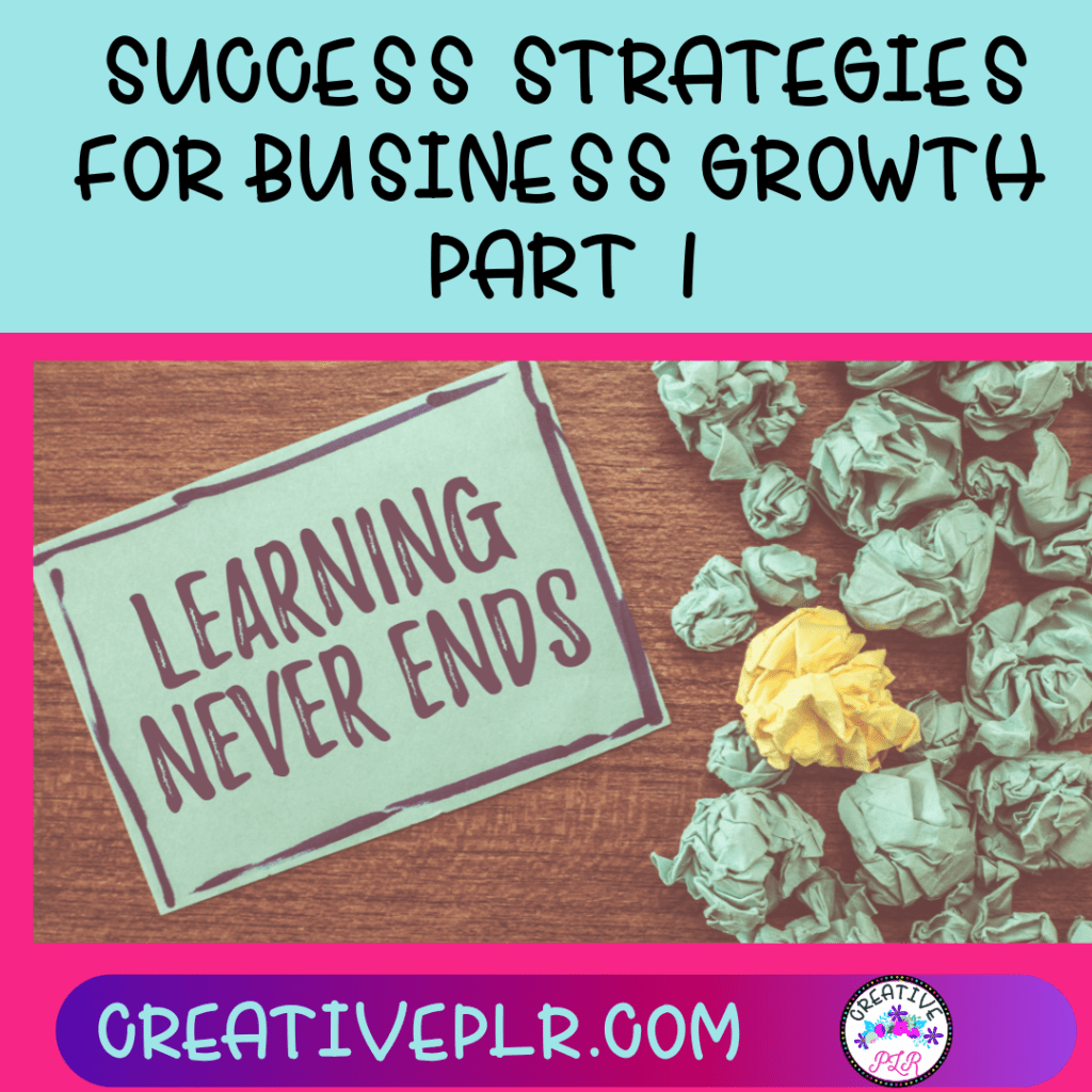 Success Strategies for Business Growth Part 1