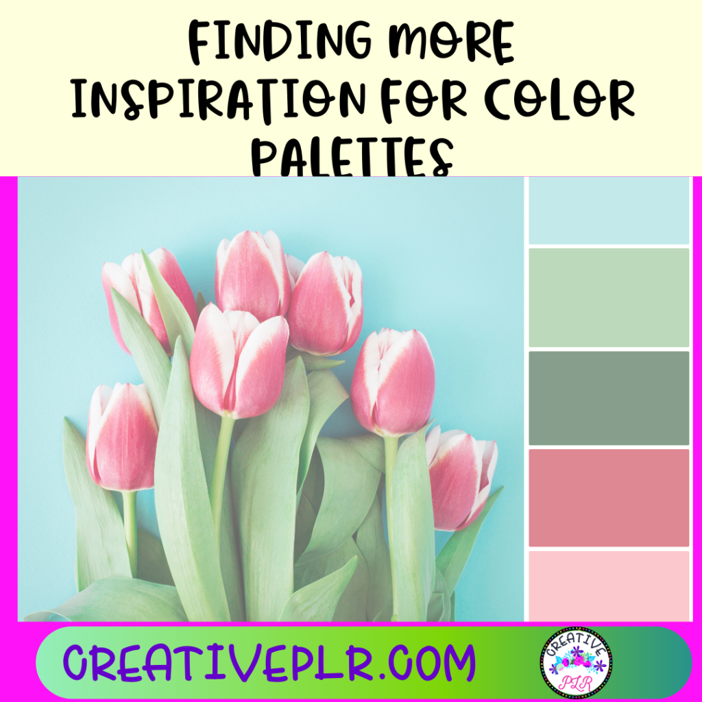 Find more Inspiration for Creating Color Palettes