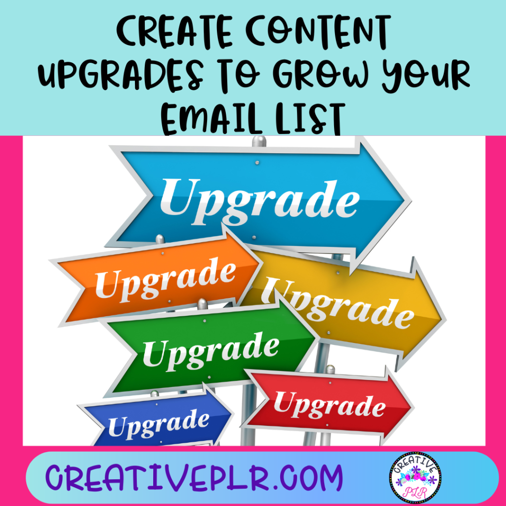 Create Content Upgrades to Grow Your Email List
