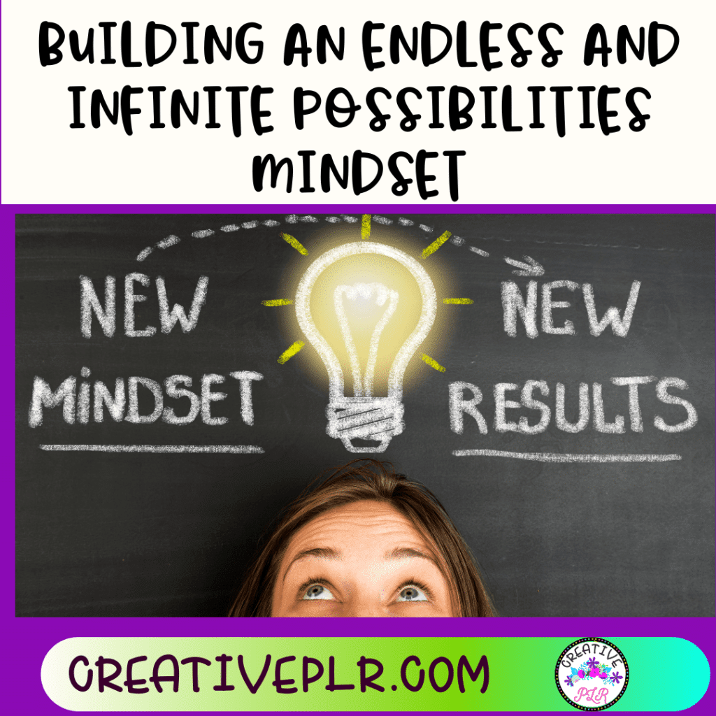 Building an Endless and Infinite Possibilities Mindset