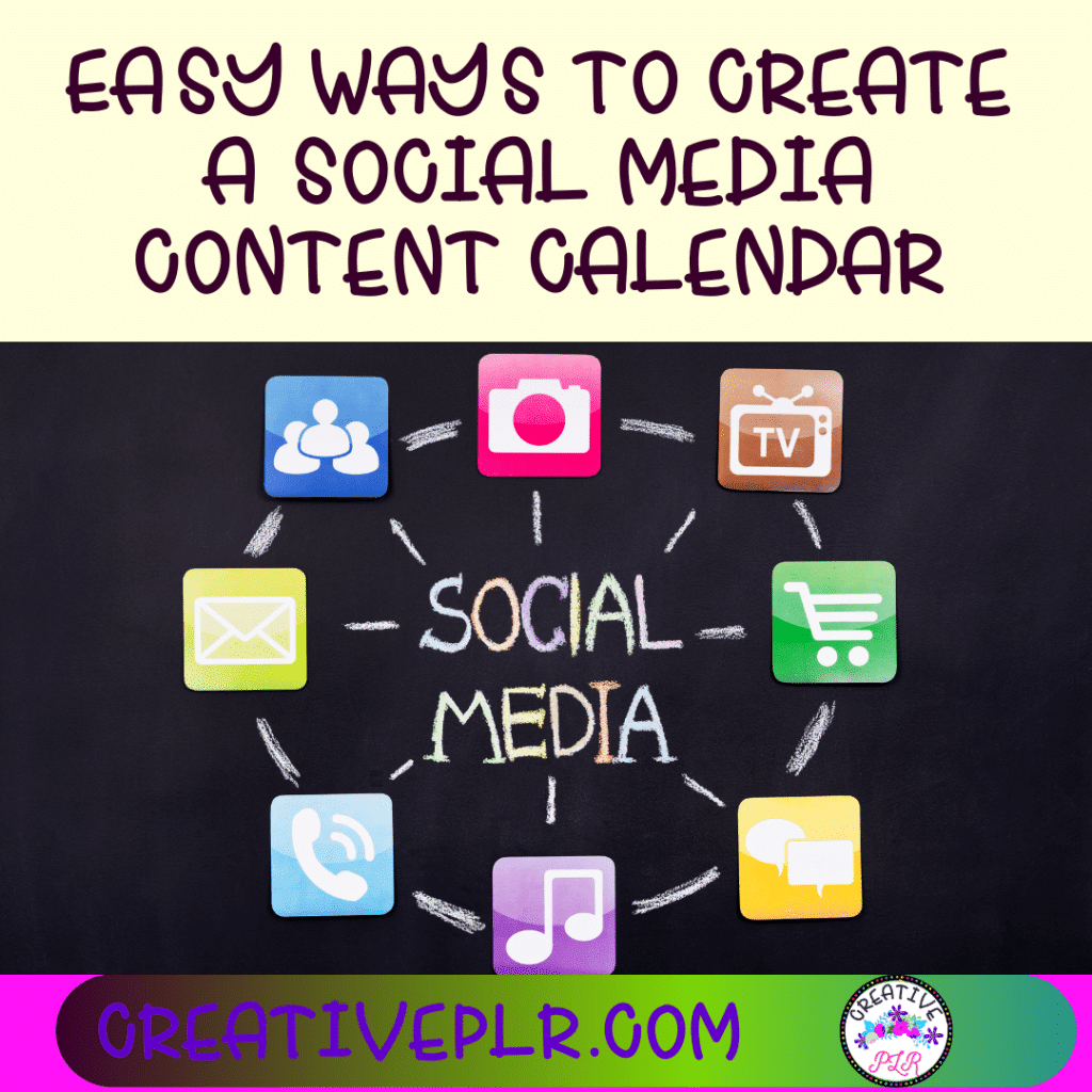 Easy Ways to Create a Social Media Content Calendar