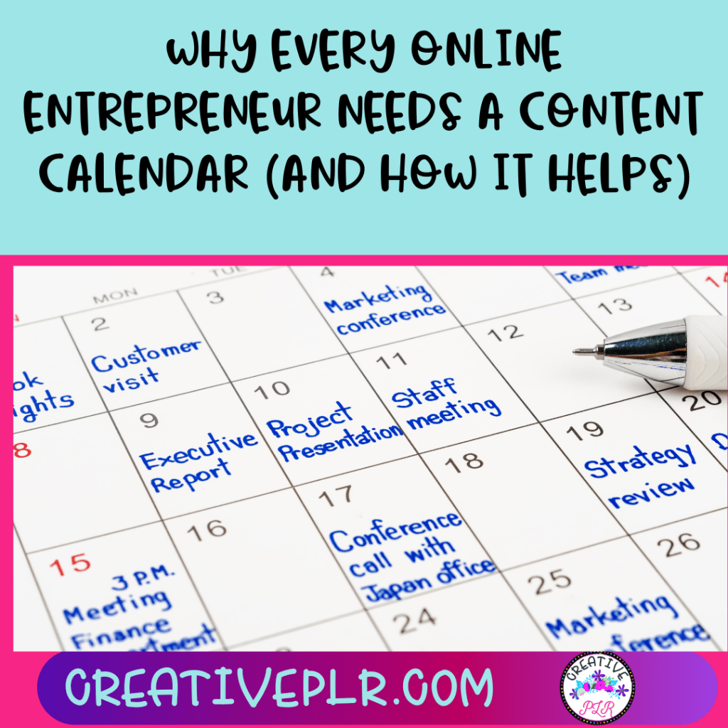 Why Every Online Entrepreneur Needs a Content Calendar (and How It Helps)