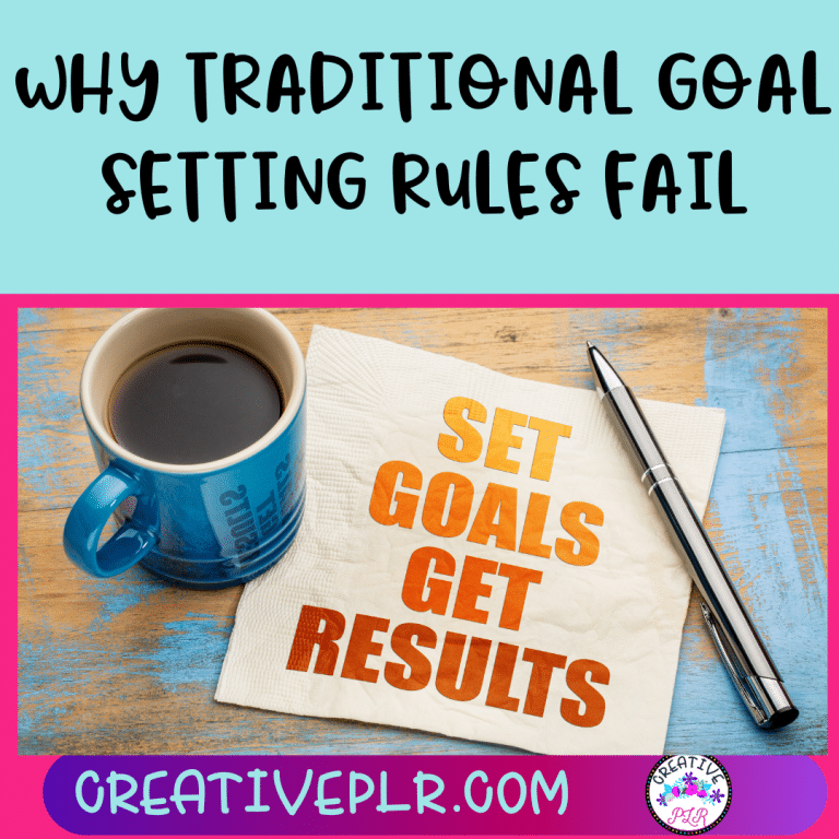 Why Traditional Methods Fails Why Traditional Goal Setting Rules Fail - Creative PLR