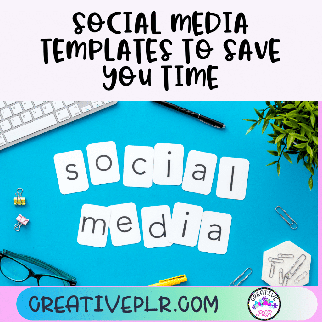 Social Media Templates to Save You Time
