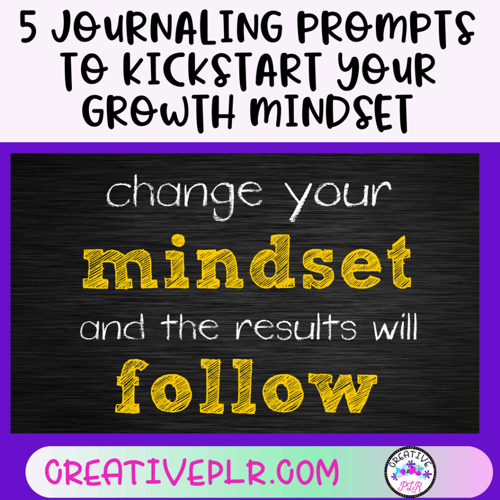 5 Journaling Prompts to Kickstart Your Growth Mindset