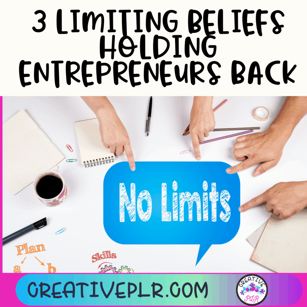 3 Limiting Beliefs Holding Entrepreneurs Back