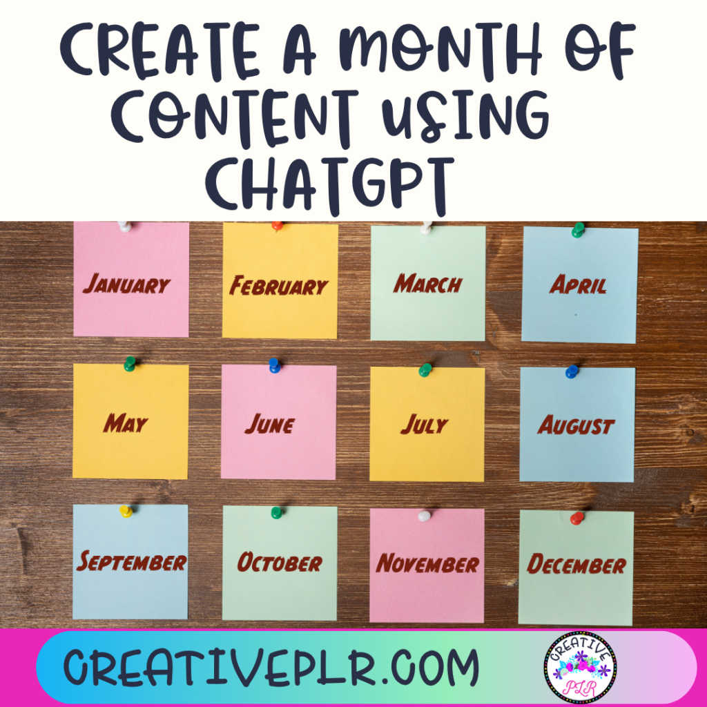Create a Month of Content Using ChatGPT