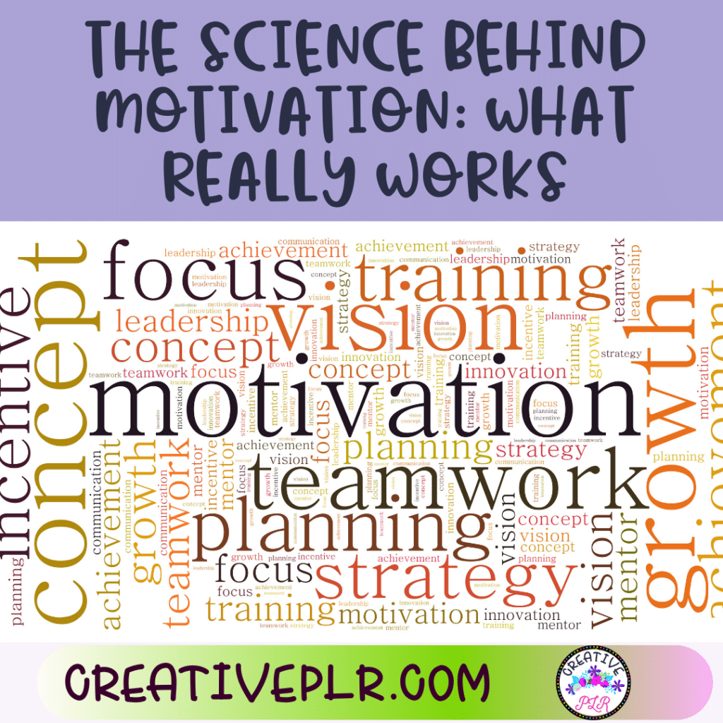 The Science Behind Motivation: What Really Works