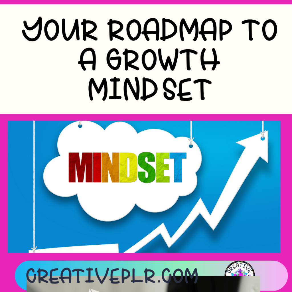 Your Roadmap to a Growth Mindset
