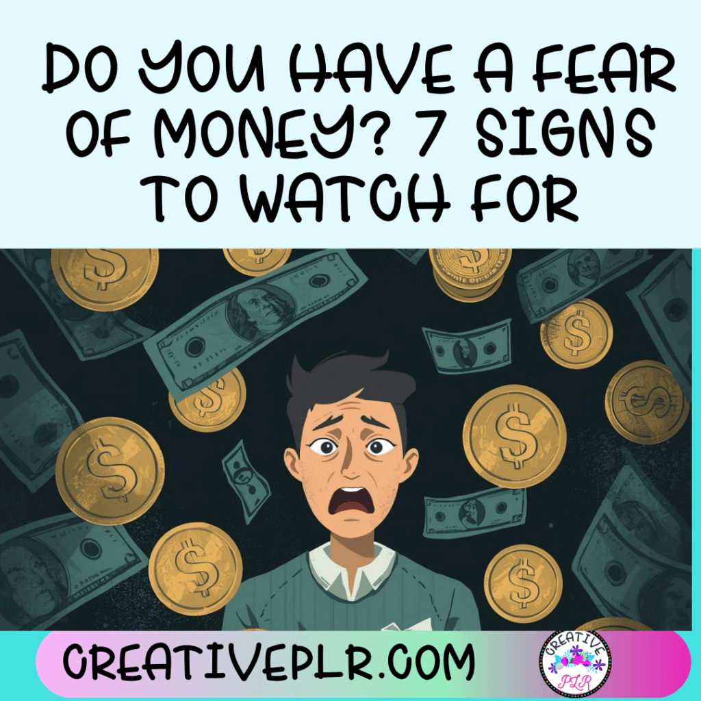 Do You Have a Fear of Money? 7 Signs to Watch For