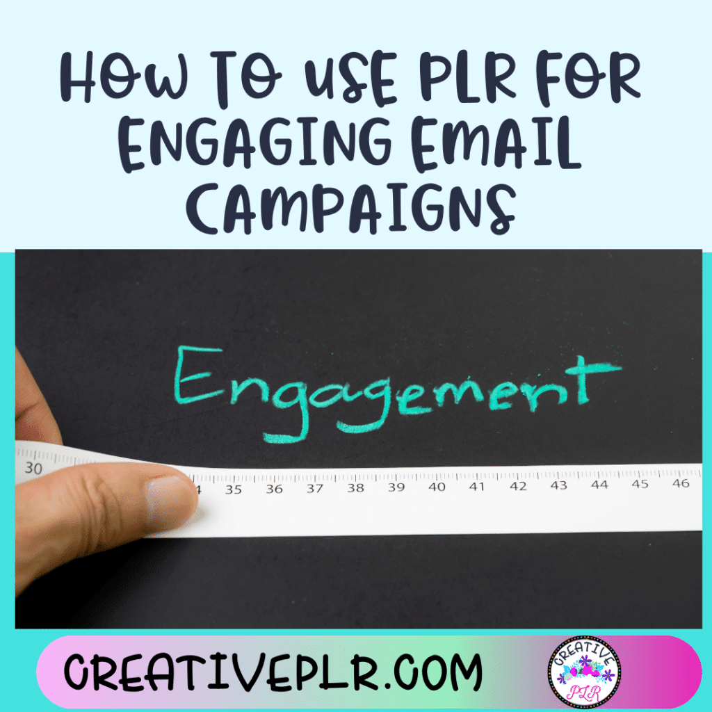 How to Use PLR for Engaging Email Campaigns