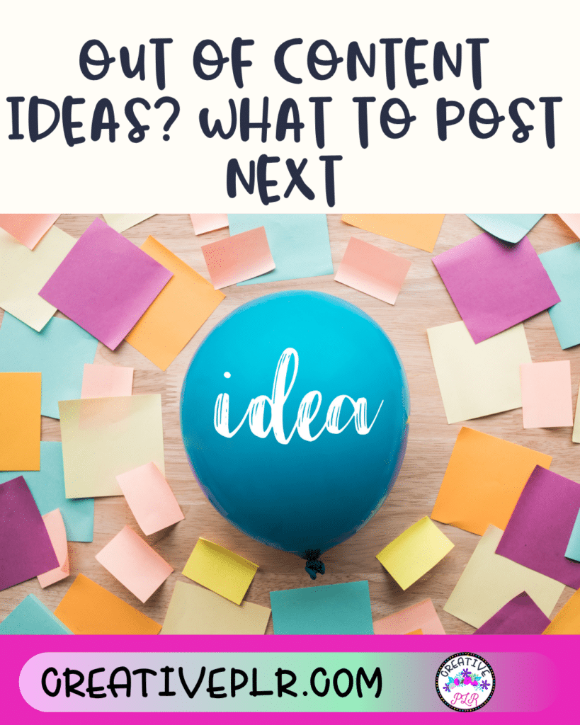 Out of Content Ideas? What to Post Next